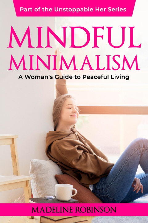 Kniha Mindful Minimalism Madeline Robinson
