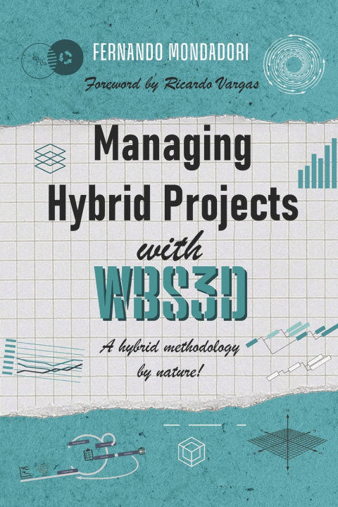 Kniha Managing Hybrid Projects with WBS3D Fernando Mondadori