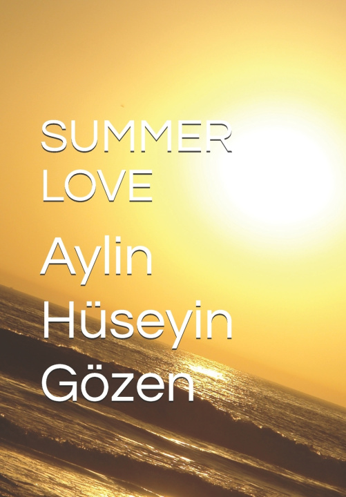 Kniha SUMMER LOVE Aylin Hüseyin GÖZEN