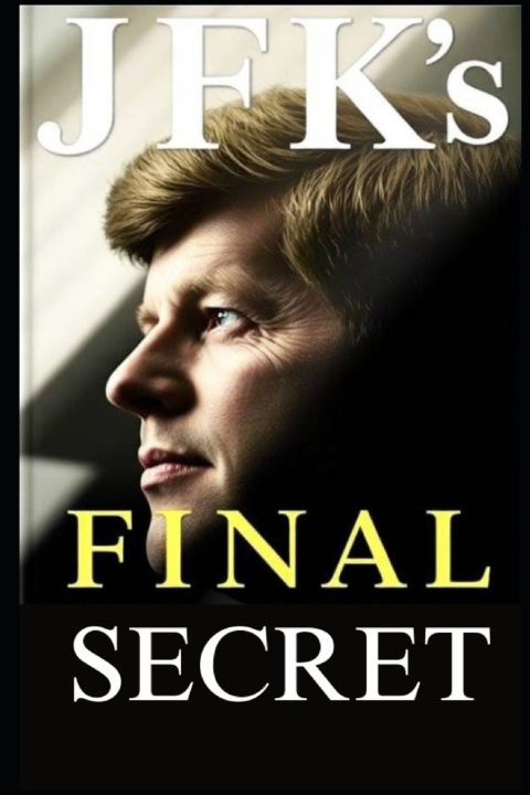 Kniha JFK's Final Secret Jack Revenwood