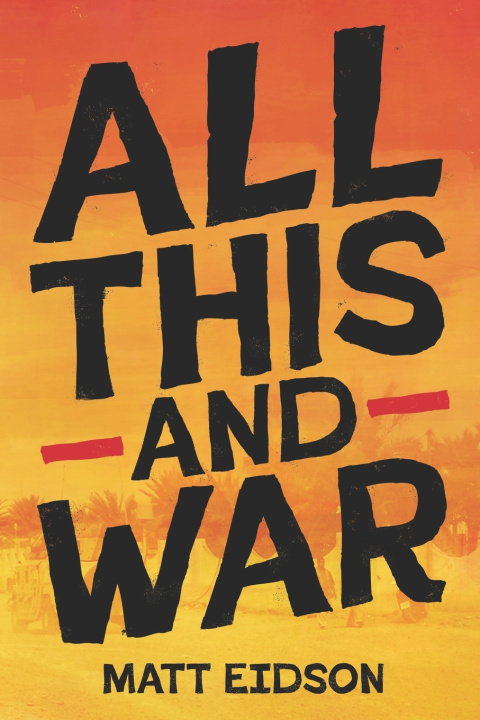 Kniha All This and War Matt Eidson