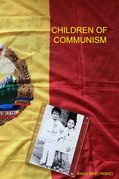 Boek Children Of Communism Radu Brylynskei