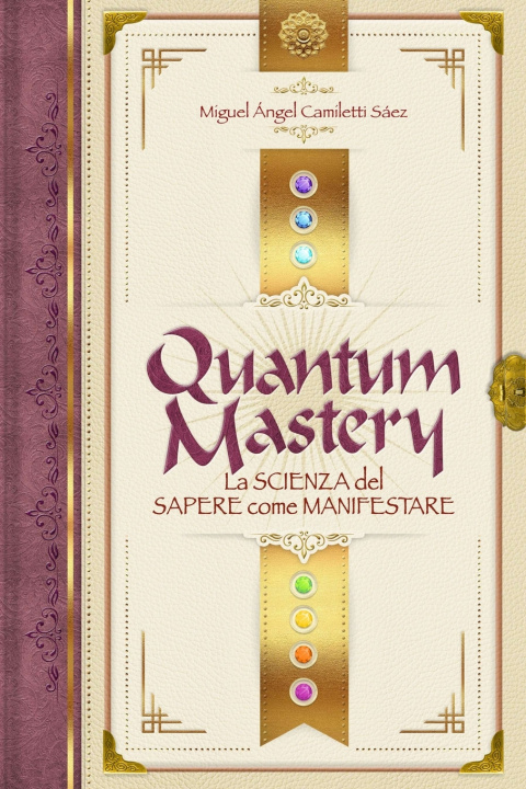 Kniha Quantum Mastery Miguel Angel Camiletti Sáez