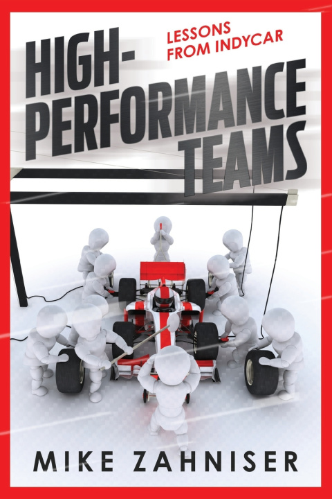 Könyv HIGH-PERFORMANCE TEAMS Mike Zahniser