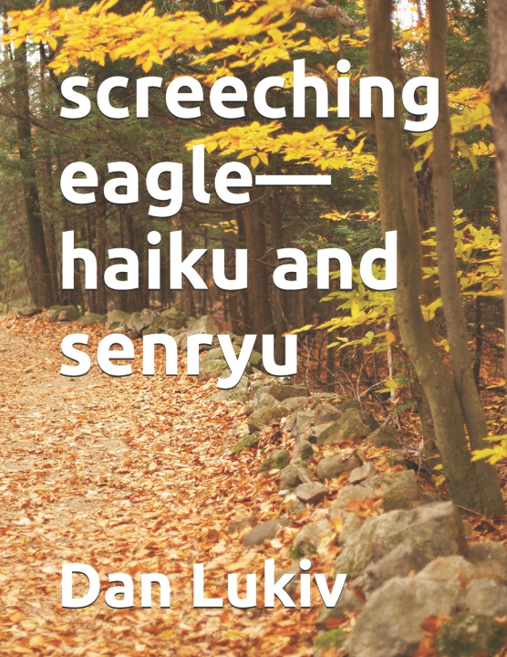 Kniha screeching eagle-haiku and senryu Dan Lukiv