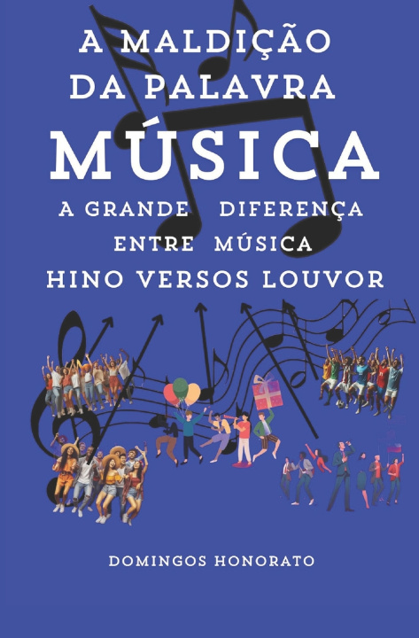 Kniha A MALDIÇÃO DA PALAVRA MÚSICA Domingos Honorato