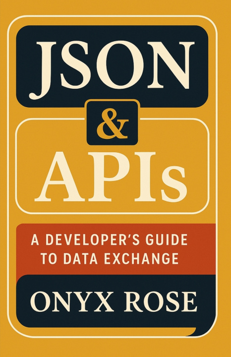 Kniha JSON & APIs Onyx Rose