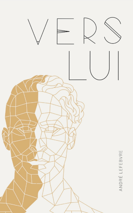 Kniha Vers Lui Andre Lefebvre