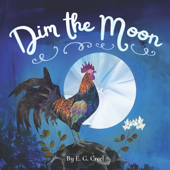 Kniha Dim the Moon E. G. Creel
