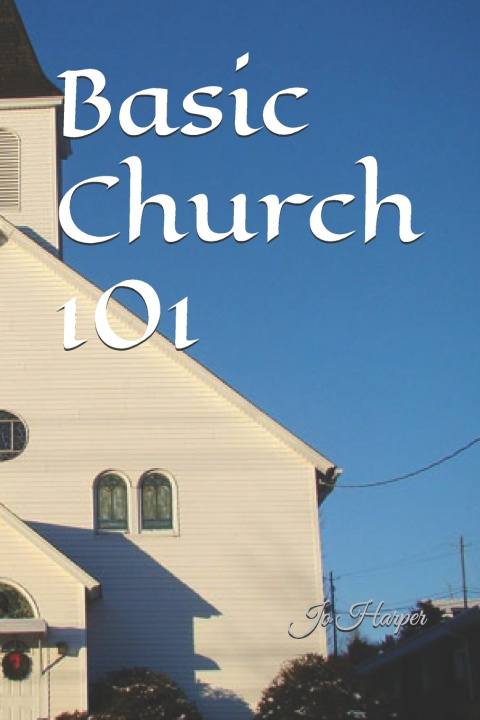 Book Basic Church 101 Jo Harper