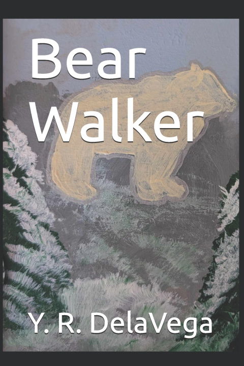 Könyv Bear Walker Y. R. DelaVega