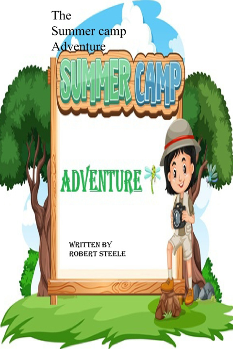 Kniha The Summer Camp Adventure Robert Steele