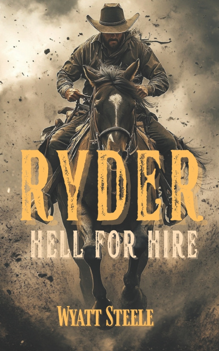 Kniha Ryder - Hell for Hire Wyatt Steele