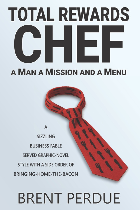 Kniha Total Rewards Chef Brent Perdue