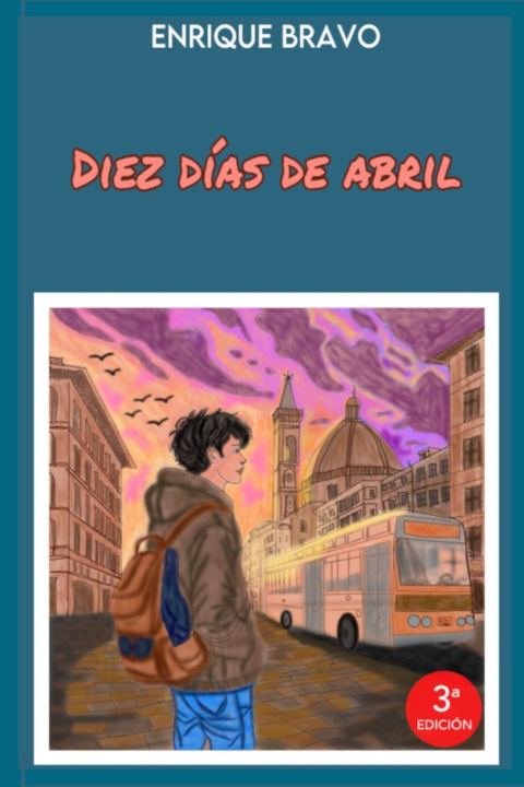 Kniha Diez días de abril Enrique Bravo