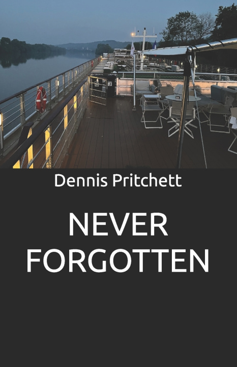 Kniha NEVER FORGOTTEN Dennis Pritchett