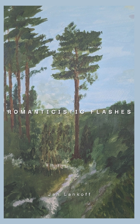 Kniha Romanticistic Flashes Jan Lankoff