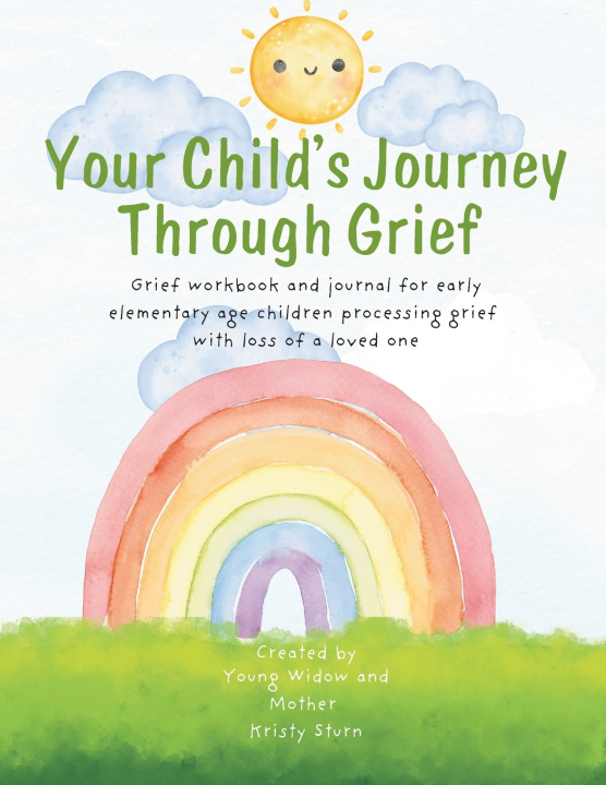 Kniha Your Child's Journey through Grief Kristy Sturn