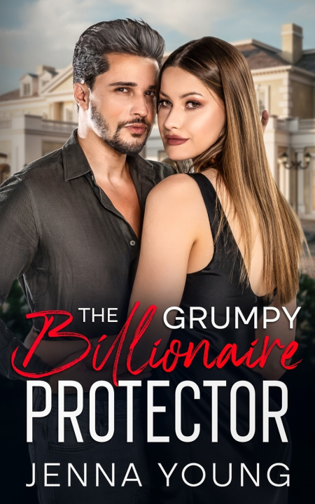 Kniha The Grumpy Billionaire Protector Jenna Young