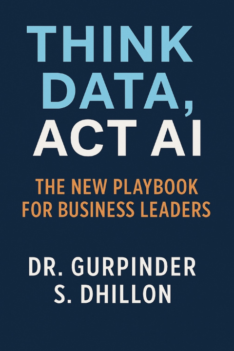 Kniha Think Data, Act AI Gurpinder Dhillon