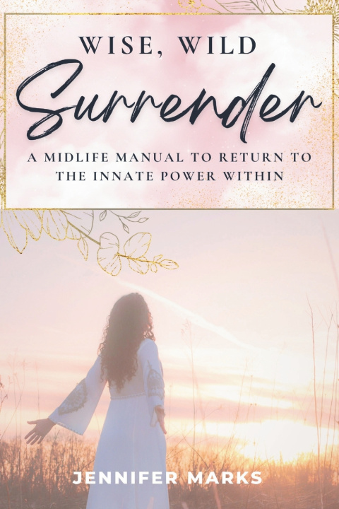 Kniha Wise, Wild Surrender Jennifer Marks