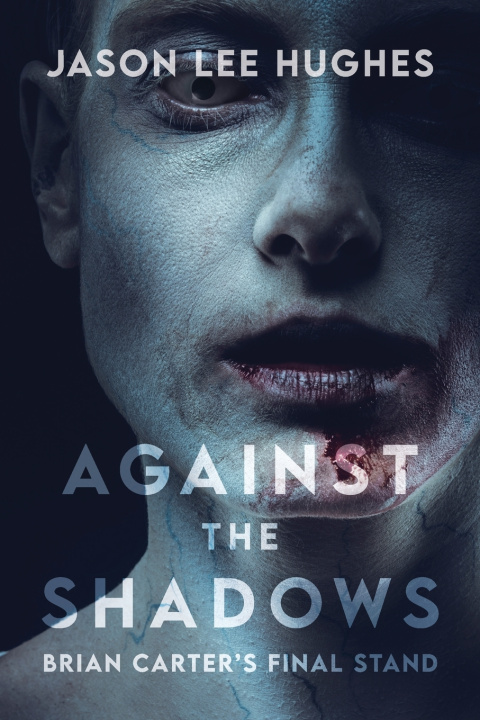 Kniha Against the Shadows Jason Hughes