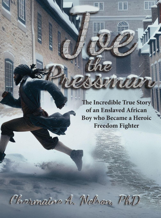 Kniha Joe the Pressman Charmaine A. Nelson PhD