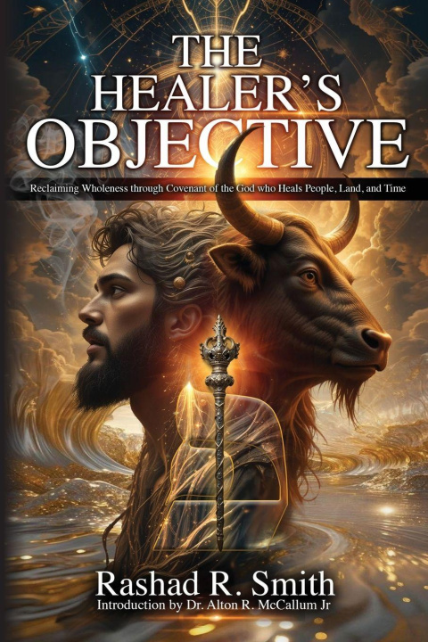 Kniha The Healer's Objective Rashad R. Smith