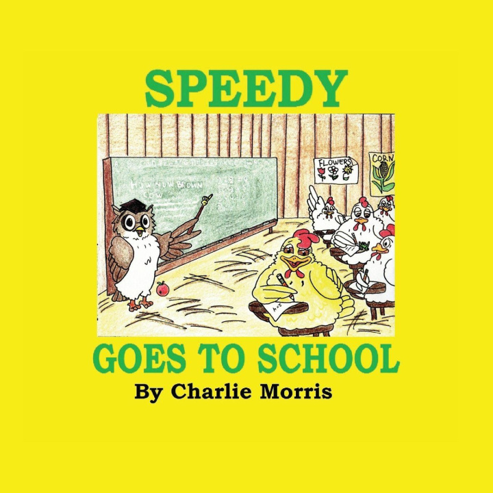 Kniha Speedy Goes to School Charlie Morris