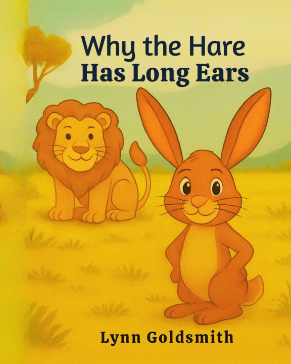Kniha Why the Hare has Long Ears Lynn Goldsmith