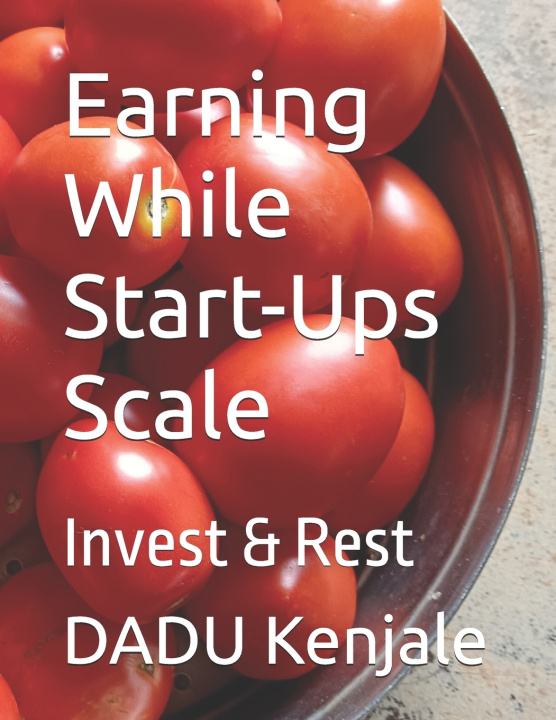 Kniha Earning While Start-Ups Scale DADU Gajanan Kenjale