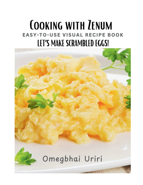 Kniha Cooking With Zenum Easy-To-Use Visual Recipe Book Omegbhai Uriri