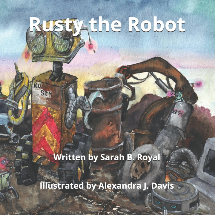 Kniha Rusty the Robot Sarah B. Royal
