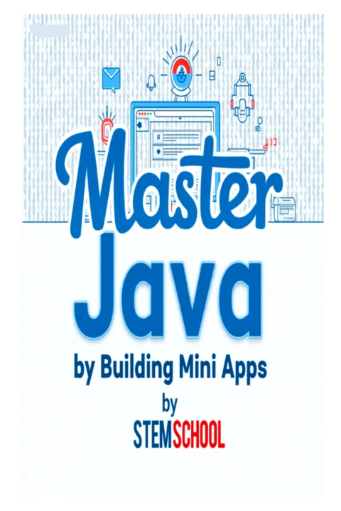 Kniha Master Java by Building Mini-Apps STEM SCHOOL