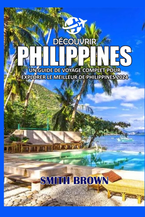 Kniha DÉCOUVRIR PHILIPPINES SMITH BROWN