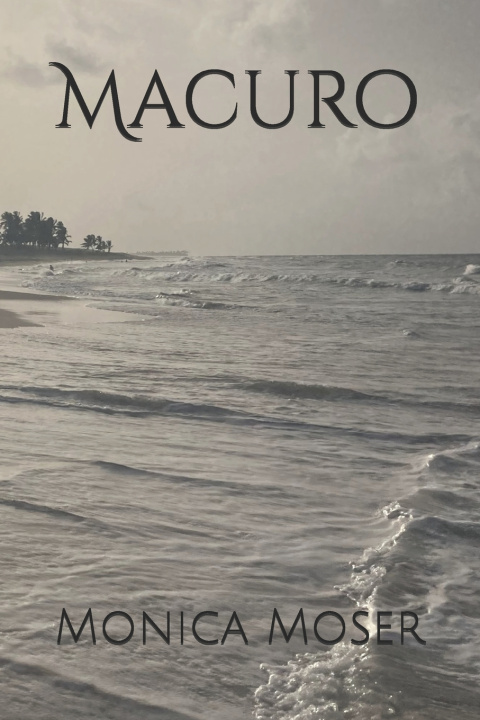 Könyv Macuro Monica Moser