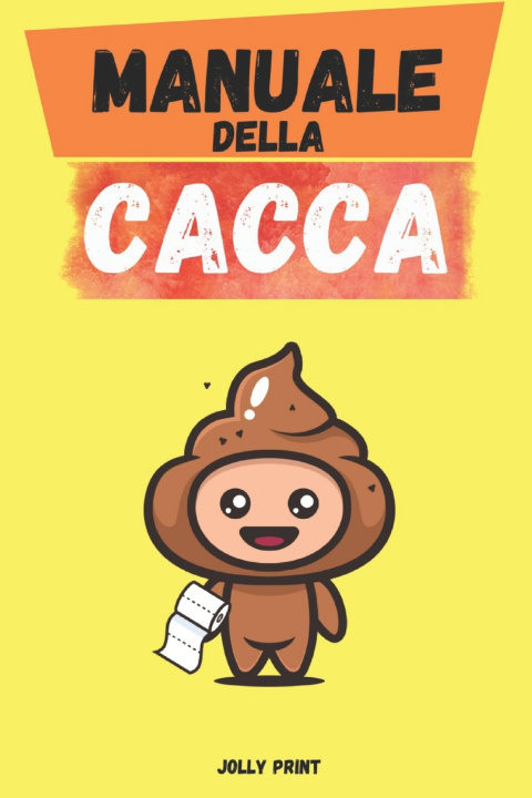 Kniha MANUALE DELLA CACCA JOLLY PRINT