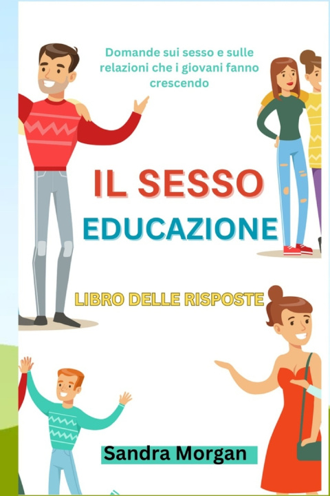 Buch IL Educazione sessuale Libro delle risposte Sandra Morgan