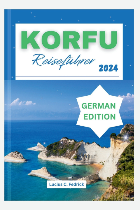 Kniha Korfu Reiseführer 2024 Lucius C. Fedrick