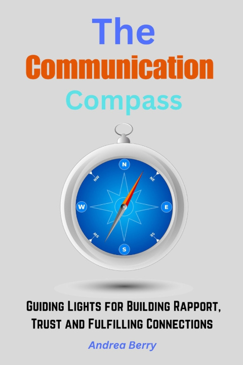 Kniha The Communication Compass Andrea Berry