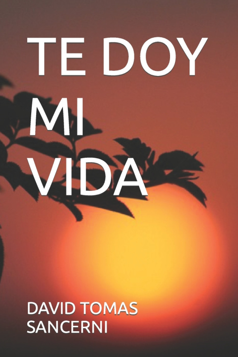 Kniha TE DOY MI VIDA DAVID TOMAS SANCERNI