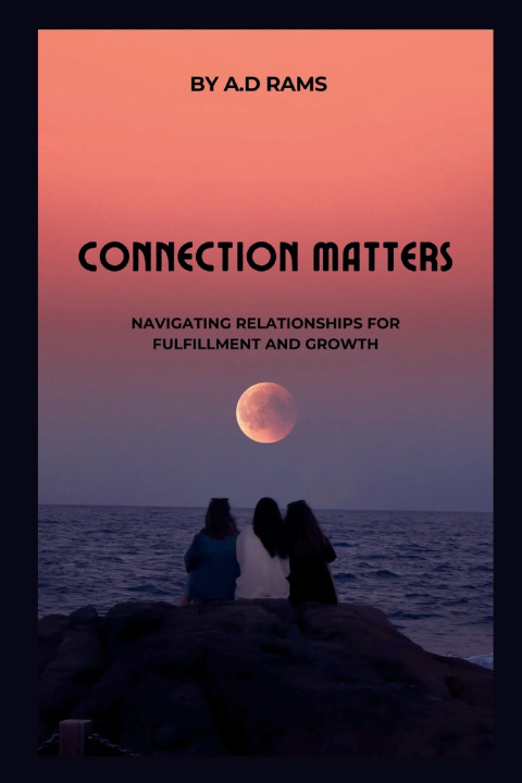 Kniha CONNECTION MATTERS A.D RAMS