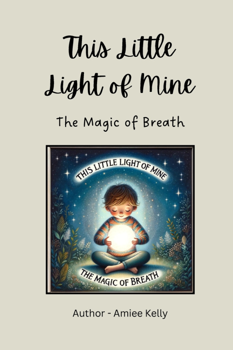 Kniha This Little Light of Mine Amiee Kelly