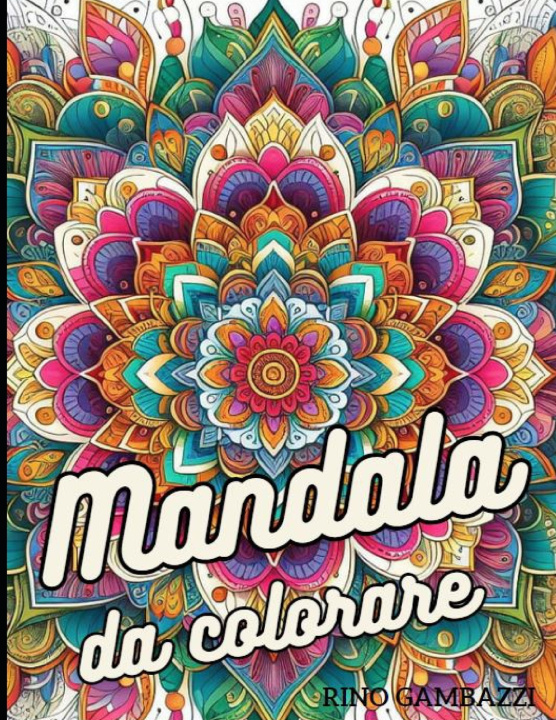 Kniha Mandala da colorare Rino Gambazzi