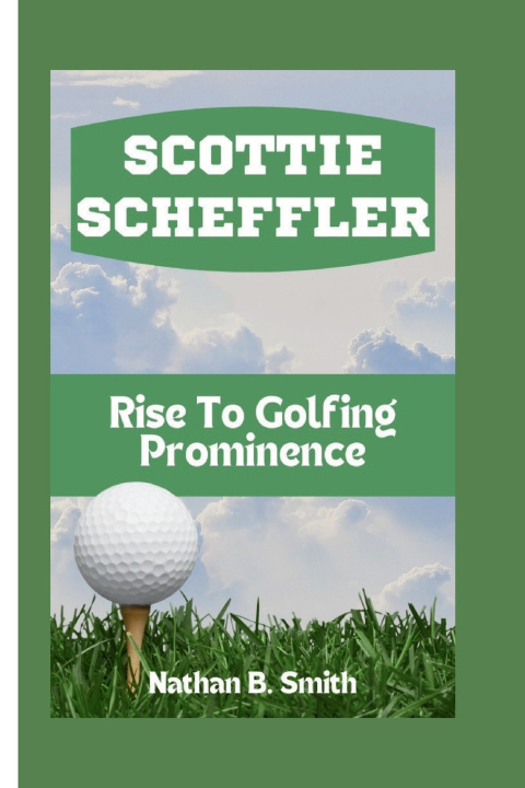 Könyv SCOTTIE SCHEFFLER Nathan B. Smith