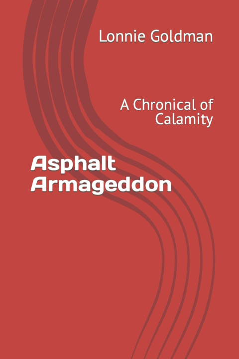 Kniha Asphalt Armageddon Lonnie Goldman