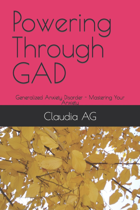 Kniha Powering Through GAD Claudia AG