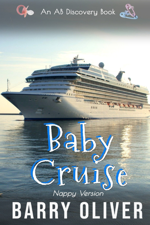 Kniha Baby Cruise (Nappy Version) Barry Oliver