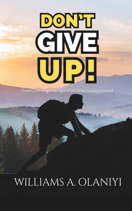 Kniha Don't Give Up! Williams A. Olaniyi