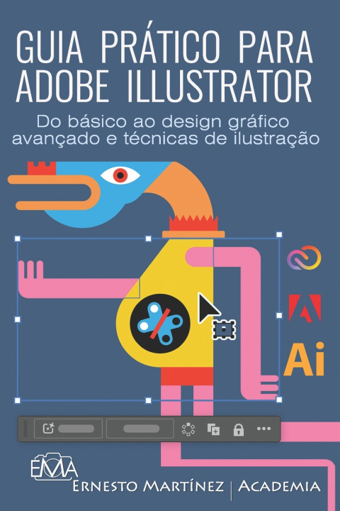 Kniha GUIA PRÁTICO PARA ADOBE ILLUSTRATOR Ernesto Martinez